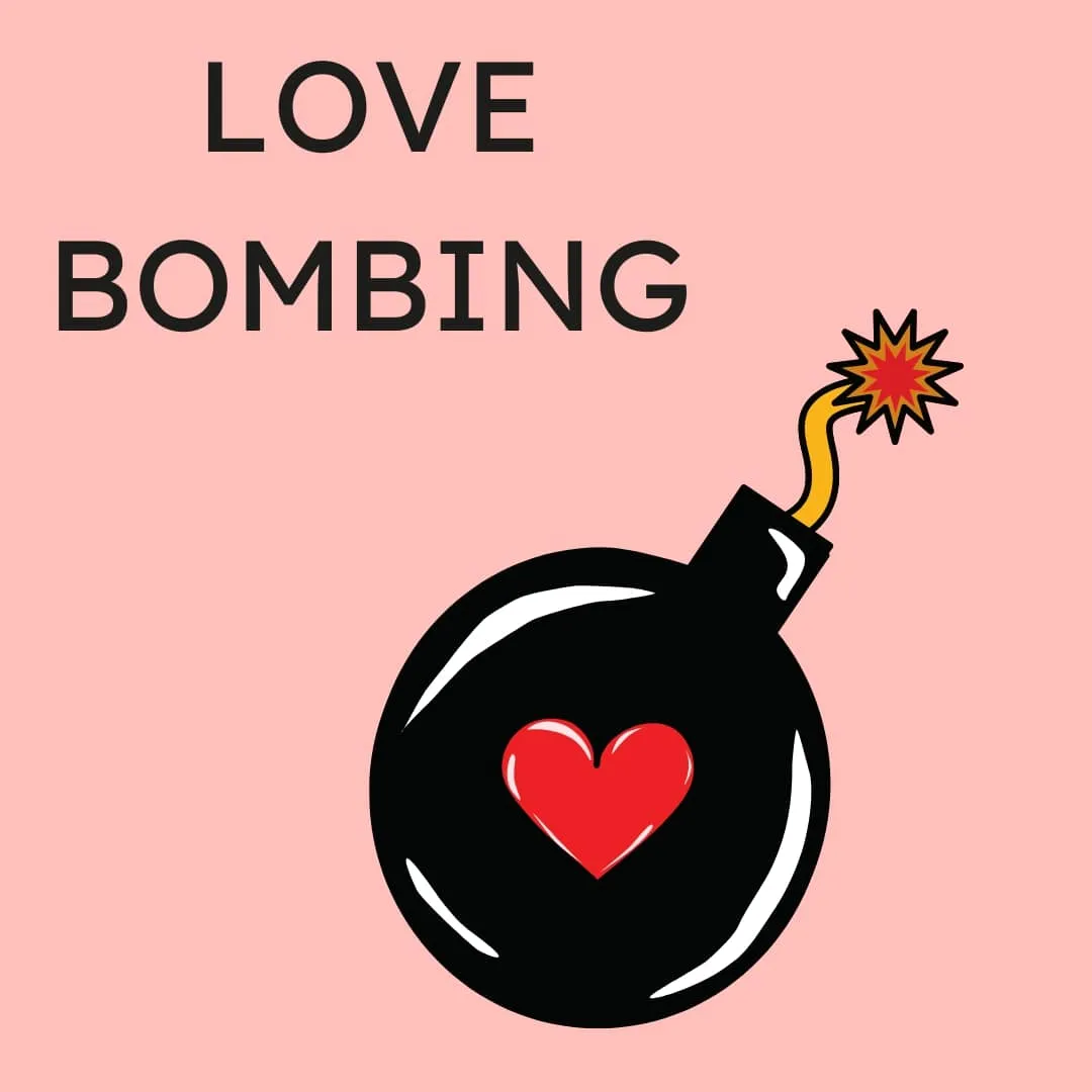 LOVE BOMBING (Sevgi Bombardımanı)